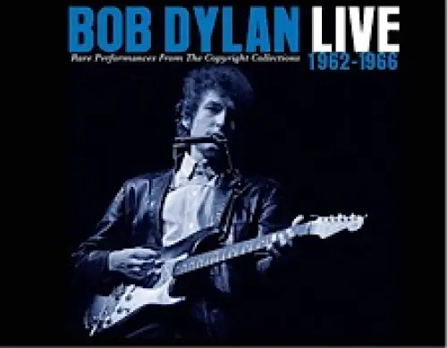 Bob Dylan Live 1962-1966 - Spettacoli rari provenienti dalle raccolte di copyright, recensiti su CD, Tidal