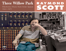 Recensione: Three Willow Park di Raymond Scott (Electronic Music From Inner Space 1961-1971) In vinile, Tidal