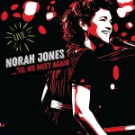 Norah Jones: 'Til We Meet Again (Live)