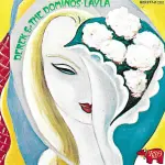 Remaster Class: Derek and the Dominos: Layla and Other Assorted Love Songs