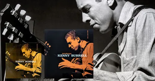 Kenny Burrell su Blue Note: Tone Poet vs. Lexington Ave. OG