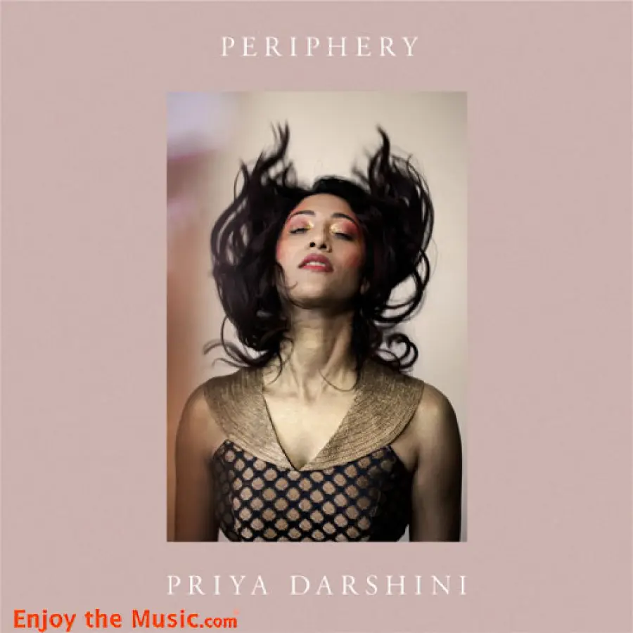 L'album Periphery di Priya Darshini è disponibile in alta risoluzione