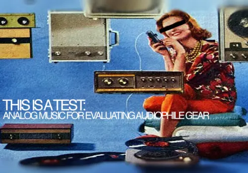 Questo è un test: musica analogica per la valutazione di dispositivi audiofili