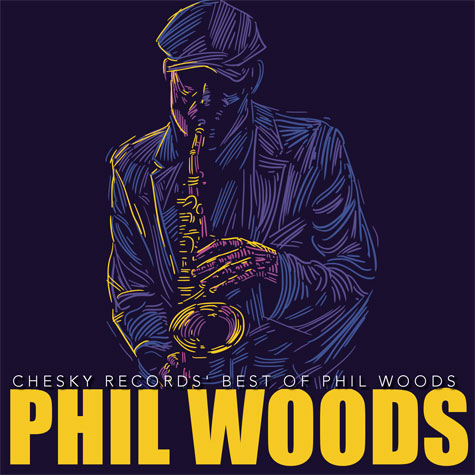 Uscita dell'album Best Of Phil Woods della Chesky Records