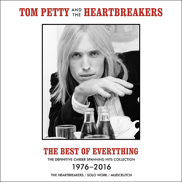 Tom Petty e The Heartbreakers: The Best of Everything - The Definitive Career Spanning Hits Collection: 1976-2016