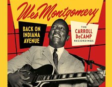Wes Montgomery è tornato su Indiana Avenue: la prima release di Resonance Records per la Carroll DeCamp Recordings