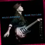 Nils Lofgren's Blue For Lou, Recensito da Vinyl, CD, Tidal