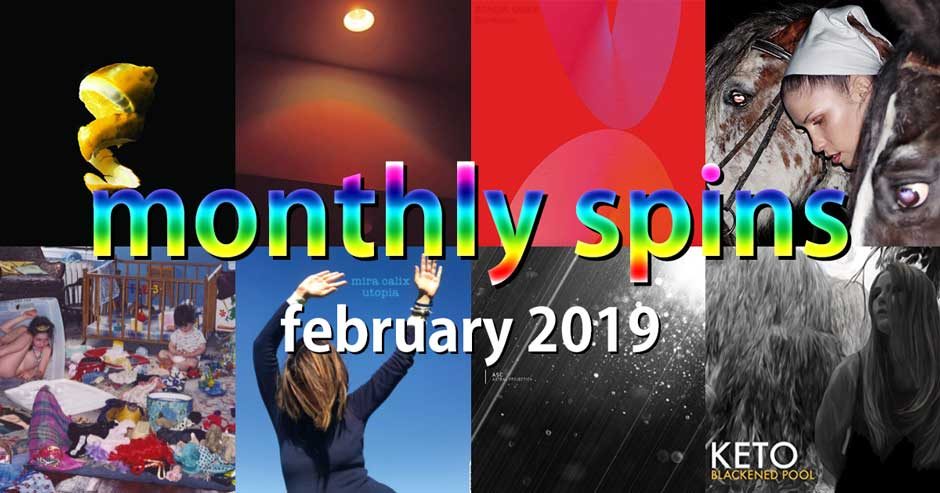 Monthly Spins: febbraio 2019