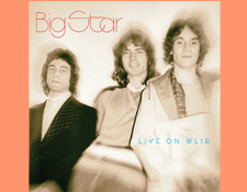 Big Star Live On WLIR: Legendary Radio Broadcast è il debutto ufficiale di Vinyl