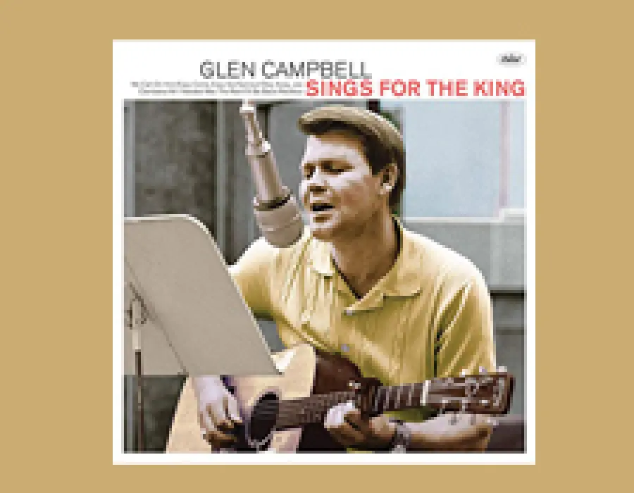 Glen Campbell Sings For The King: Elvis Presley Demos su Vinyl, Tidal