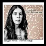 Maggie Roche: Da dove vengo da CD, Tidal